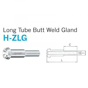 H-ZLG – Long Tube Butt Weld Gland