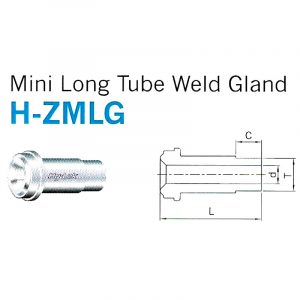 H-ZMLG – Mini Long Tube Weld Gland